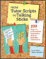 From Tutor Scripts to Talking Sticks