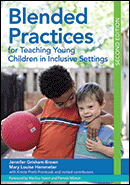 Blended Practices for Teaching Young Children in Inclusive Settings, Second Edition