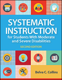 Systematic Instruction for Students with Moderate and Severe Disabilities, Second Edition