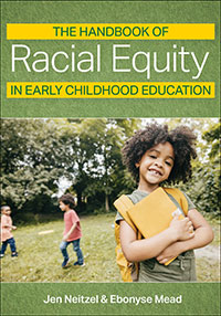 The Handbook of Racial Equity in Early Childhood Education