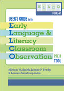User&#39;s Guide to the Early Language and Literacy Classroom Observation Tool, Pre-K (ELLCO Pre-K)