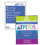Teaching Pyramid Infant–Toddler Observation Scale (TPITOS™) for Infant–Toddler Classrooms Set, Research Edition
