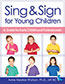 Sing &amp; Sign for Young Children