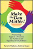 Make the Day Matter!S