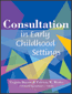 Consultation in Early Childhood SettingsS