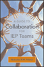 A Guide to Collaboration for IEP TeamsS