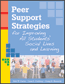 Peer Support Strategies for Improving All Students' Social Lives and LearningS