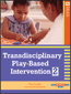 Transdisciplinary Play-Based Intervention, Second Edition (TPBI2)S