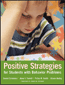 Positive Strategies for Students with Behavior ProblemsS