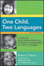 One Child, Two LanguagesS