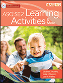 ASQ®:SE-2 Learning Activities & More