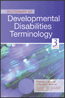 Dictionary of Developmental Disabilities Terminology, 3rd EditionS
