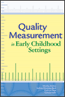 Quality Measurement in Early Childhood SettingsS