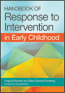 Handbook of Response to Intervention in Early ChildhoodS