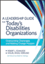A Leadership Guide for Today's Disabilities OrganizationsS