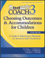 Choosing Outcomes and Accommodations for Children (COACH)S