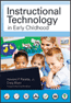 Instructional Technology in Early ChildhoodS