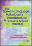The Speech-Language Pathologist's Handbook for Inclusive School PracticesS