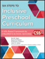 Six Steps to Inclusive Preschool CurriculumS