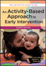 An Activity-Based Approach to Early Intervention, Fourth EditionS