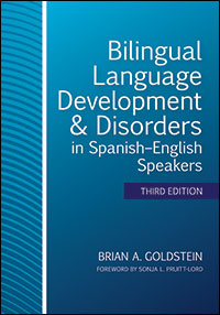Bilingual Language Development & Disorders in Spanish–English Speakers, Third Edition