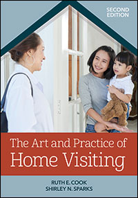 The Art and Practice of Home Visiting, Second Edition