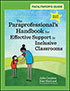 Facilitator's Guide to The Paraprofessional's Handbook for Effective Support in Inclusive Classrooms, Second EditionS