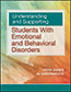 Understanding and Supporting Students with Emotional and Behavioral DisordersS