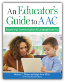 An Educator’s Guide to AAC