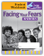 Facing Your Fears in Schools Student WorkbookS