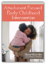Attachment-Focused Early Childhood Intervention