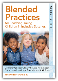 Blended Practices for Teaching Young Children in Inclusive Settings