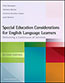 Special Education Considerations for English Language LearnersS