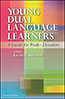 Young Dual Language LearnersS