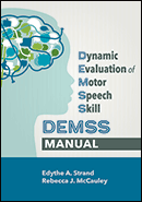 Dynamic Evaluation of Motor Speech Skill (DEMSS) Manual