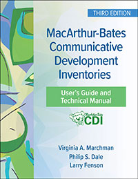 MacArthur-Bates Communicative Development Inventories User&#39;s Guide and Technical Manual, Third Edition