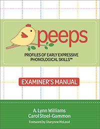 Profiles of Early Expressive Phonological Skills (PEEPS) Examiner’s Manual
