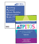 Teaching Pyramid Infant–Toddler Observation Scale (TPITOS™) for Infant–Toddler Classrooms Training Bundle
