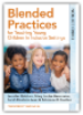 Blended Practices for Teaching Young Children in Inclusive Settings